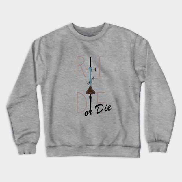 Ride or Die! Crewneck Sweatshirt by storiesofbadhairandmakeup